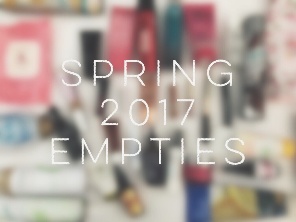 Spring 2017 Empties ﻿